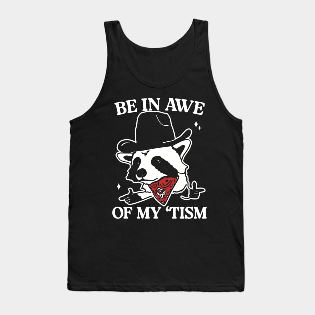 be in awe of my 'tism retro style Tank Top by SonyaKorobkova